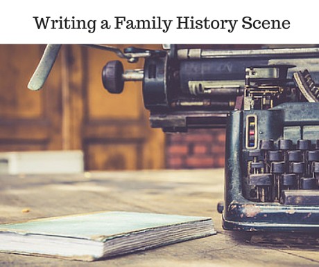 Writing a Family History Scene (1)